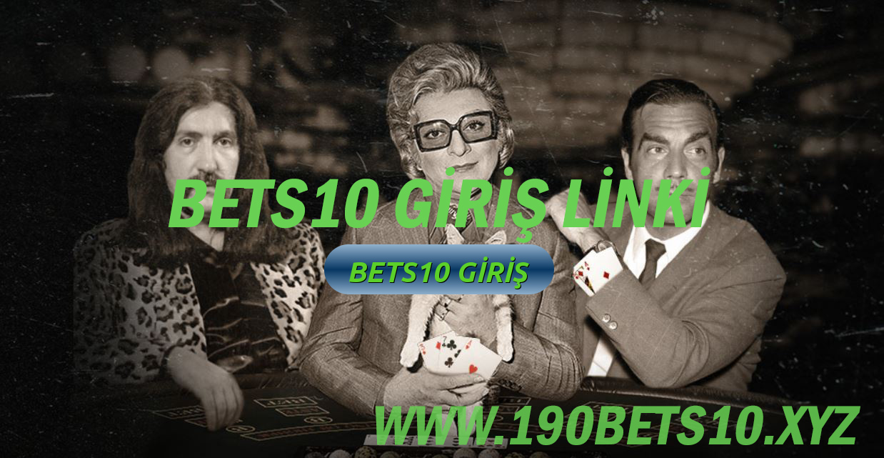 Bets10 Giriş Linki